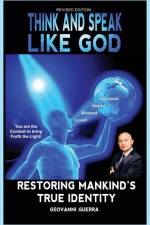 Think and Speak Like God Restoring Mankind's True Identity af Geovanni I Guerra