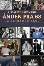 Ånden fra 68 - Da friheden fløj af Elisabeth Saugmann