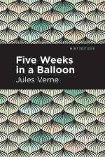 Five Weeks in a Balloon af Jules Verne