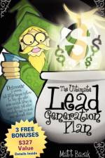 The Ultimate Lead Generation Plan af Matt Bacak