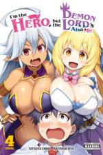 I'm the Hero, but the Demon Lord's Also Me, Vol. 4 af Akiyoshi Ota