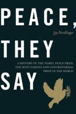 Peace, They Say af Jay Nordlinger
