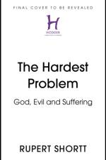 The Hardest Problem af Rupert Shortt