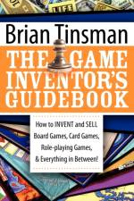 The Game Inventor's Guidebook af Brian Tinsman