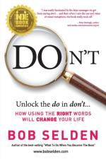 Don't: How using the right words will change your life af Bob Selden