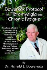 The Bowersox Protocol for Fibromyalgia and Chronic Fat af Harold Bowersox