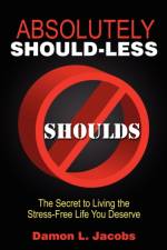Absolutely Should-Less af Damon L Jacobs