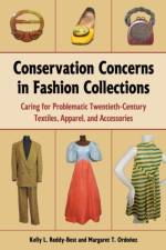 Conservation Concerns in Fashion Collections af Kelly L. Reddy-Best