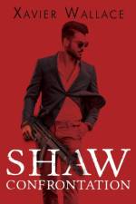 Shaw Confrontation af Xavier Wallace