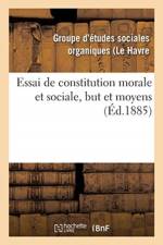Essai de constitution morale et sociale, but et moyens