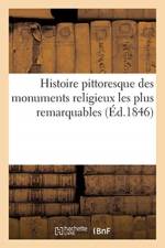 Histoire pittoresque des cathedrales, eglises, basiliques, temples, mosquees et autres monuments af Sans Auteur