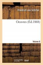 Oeuvres- Volume 6 af Von Schiller-F
