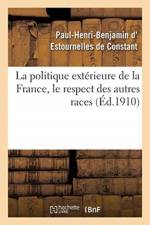 La politique exterieure de la France, le respect des autres races af Estournelles De Constant
