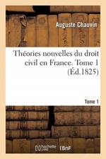 Theories nouvelles du droit civil en France. Tome 1 af Chauvin-A