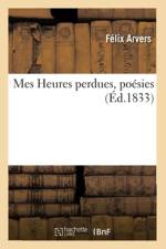 Mes Heures perdues, poesies af Arvers-F