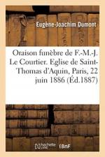 Oraison funebre de S. G. Monseigneur Francois-Marie-Joseph Le Courtier, archeveque de Sebaste af Dumont-E J