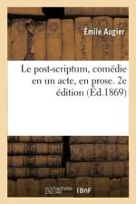 Le post-scriptum, comedie en un acte, en prose. 2e edition af Augier-E
