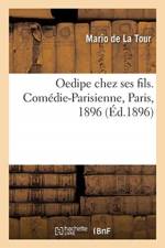 Oedipe chez ses fils. Comedie-Parisienne, Paris, 1896 af La Tour-M