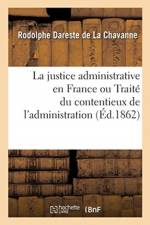 La justice administrative en France ou Traite du contentieux de l'administration af Dareste de la Chavanne-R
