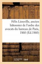 Felix Liouville, ancien batonnier de l'ordre des avocats du barreau de Paris af Sans Auteur