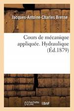 Cours de mecanique appliquee. Hydraulique af Bresse-J a C