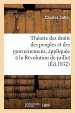 Theorie generale des droits des peuples et des gouvernemens, appliquee a la Revolution de juillet af Cottu-C