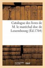 Catalogue des livres de M. le marechal duc de Luxembourg af Pissot