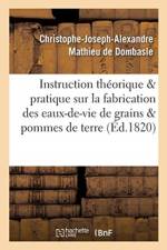 Instruction theorique et pratique sur la fabrication des eaux-de-vie de grains et de pommes de terre af Mathieu de Dombasle-C-J-A