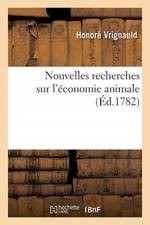 Nouvelles recherches sur l'economie animale af Vrignauld-H