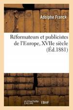 Reformateurs et publicistes de l'Europe, XVIIe siecle af Franck-A