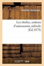 Les etoiles, notions d'astronomie siderale af Guillemin-A