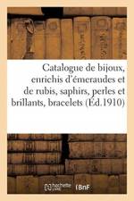 Catalogue de bijoux, enrichis d'emeraudes et de rubis, saphirs, perles et brillants, trois bracelets af Collectif