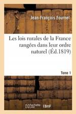Les lois rurales de la France rangees dans leur ordre naturel