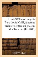 Louis XVI a son auguste et respectable frere Louis XVIII af Sans Auteur