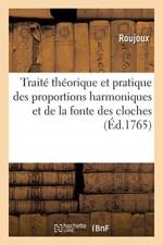 Traite theorique et pratique des proportions harmoniques et de la fonte des cloches af Roujoux