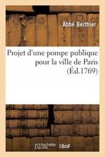 Projet d'une pompe publique pour la ville de Paris af Berthier-A