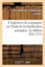 L'ingenieur de campagne ou Traite de la fortification passagere. 2e edition af Clairac-L a L M