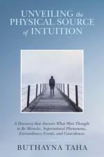 Unveiling the Physical Source of Intuition af Buthayna Taha