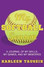 My Softball Season af Karleen Tauszik