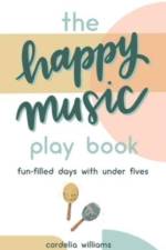 The Happy Music Play Book af Cordelia Williams