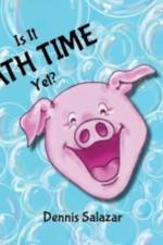 Is It Bath Time Yet?/Squeaky Clean af Dennis Salazar