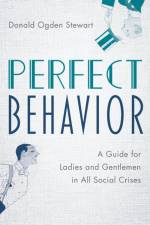 Perfect Behavior af Donald Ogden Stewart