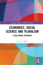 Economics, Social Science and Pluralism af Victor A. (Universidad de Buenos Aires Beker