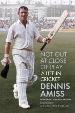 Not Out at Close of Play af Dennis Amiss