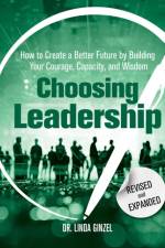 Choosing Leadership: Revised and Expanded af Linda Ginzel