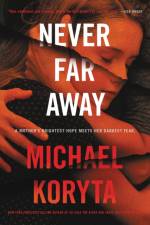 Never Far Away af Michael Koryta