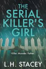 The Serial Killer's Girl af L. H. Stacey
