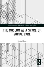 The Museum as a Space of Social Care af Nuala Morse