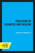 Evolution of Sickness and Healing af Horacio Fabrega