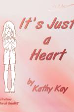 It's Just a Heart af Kathy Kay